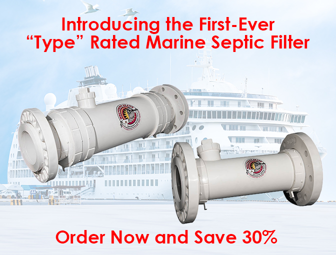 Introducing the First-Ever "Type" Rated Marine Septic Filter